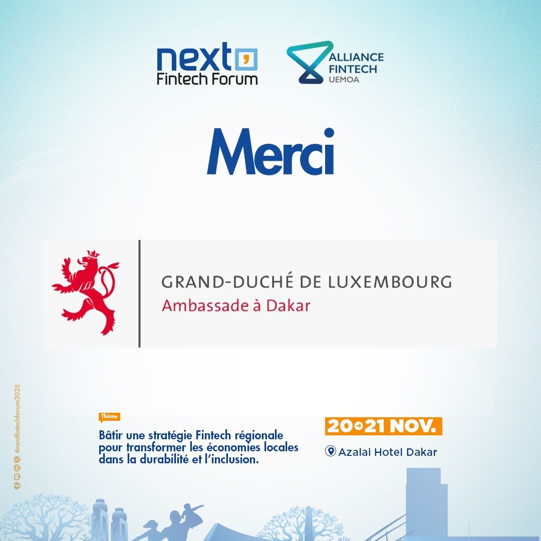 Nous sommes heureux de saluer la contribution du MAE, Luxembourg, dont l’implication a enrichi cette édition du Next Fintech Forum 2025.